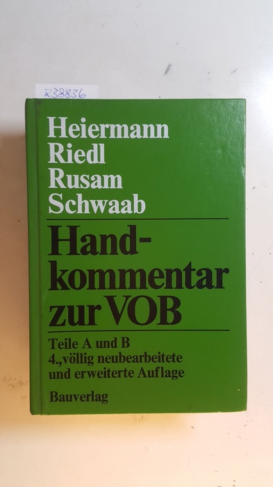 Heiermann, Wolfgang  Handkommentar zur VOB : Teile A und B 