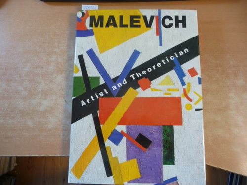 Petrova, Evgenija Nikolaevna ; Demosfenova, Galina Leont'evna ; Malevic, Kazimir [Ill.]  Malevich : artist and theoretician 