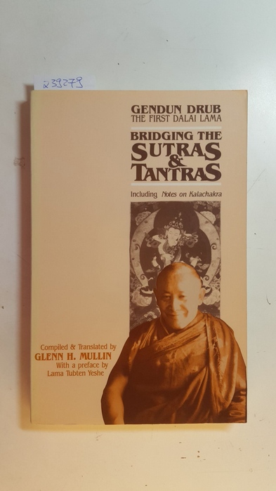 Gendun Drub, Glenn Mullin  Bridging the Sutras and Tantras 