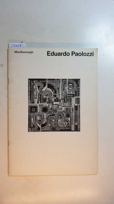 Paolozzi, Eduardo  Eduardo Paolozzi : new reliefs and sculpture; 30 January - 6 March 1976 Marlborough Fine Art Ltd, London 