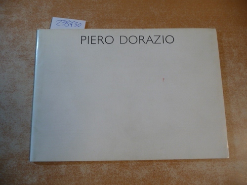 Piero Dorazio  Werke 1978-1980 - (Herausgegeben anlässlich einer Ausstellung der Werke Dorazio aus den Jahre 1977 bis 1980, in der Galerie Erker in Sankt Gallen vom 7. Februar bis 16. Mai 1981) 