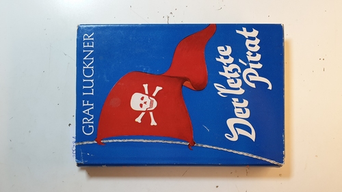Luckner, Felix [Verfasser] ; Degenkolb, Kurt [Illustrator]  Vom Schiffsjungen zum Kapitän : Abenteuer aus meinem Leben ( Seeteufel : Band 2) 