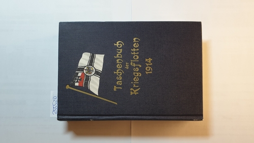 Weyer, B.  Taschenbuch der Kriegsflotten, Teil: Jg. 15. 1914. 