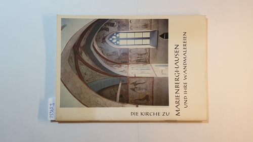 Hansmann, Wilfried  Die Kirche zu Marienberghausen und ihre Wandmalereien 