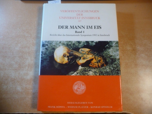 Höpfel, Frank [Hrsg.]  Der Mann im Eis :Teil: 1.  Bericht über das Internationale Symposium 1992 in Innsbruck 