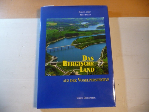Ullenboom, Ernst H. ; Voigt, Corneel ; Saeger, Klaus  Das Bergische Land aus der Vogelperspektive 