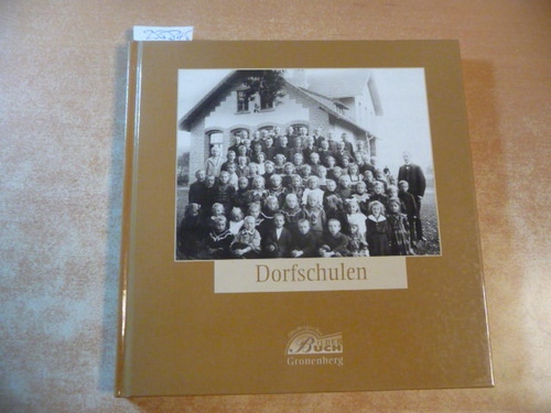 Ullenboom, Ernst Herbert (Hrsg.)  Dorfschulen. Oberbergisches Bilderbuch 