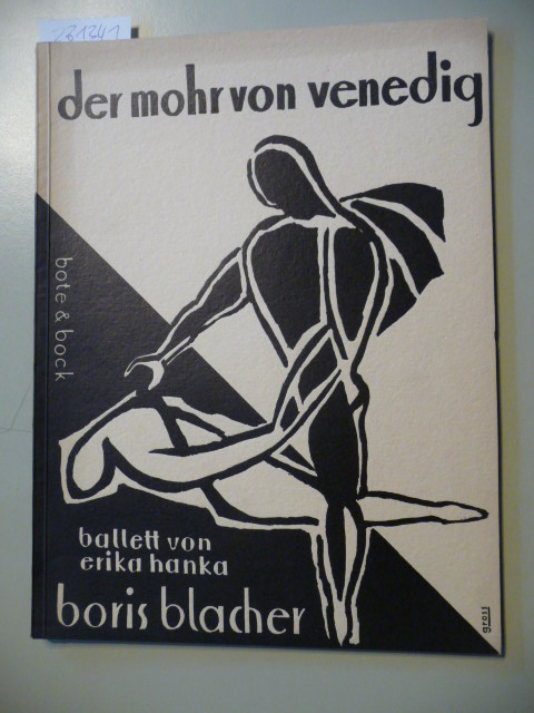 Boris Blacher  Der Mohr von Venedig: Ballett nach Shakespeare von Erika Hanka. op. 50. Klavierauszug. 