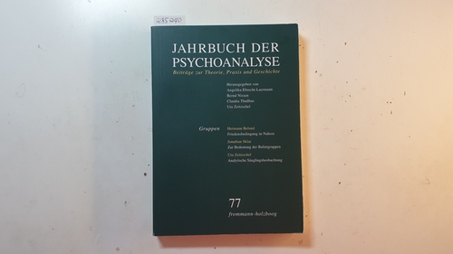 Ebrecht-Laermann, Angelika Nissen, Bernd Thußbas, Claudia Zeitzschel, Uta  Jahrbuch der Psychoanalyse / Band 77: Gruppen 