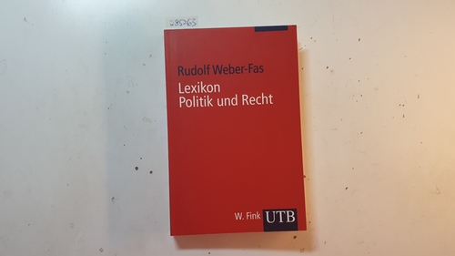 Weber-Fas, Rudolf  Lexikon Politik und Recht : Geschichte und Gegenwart 