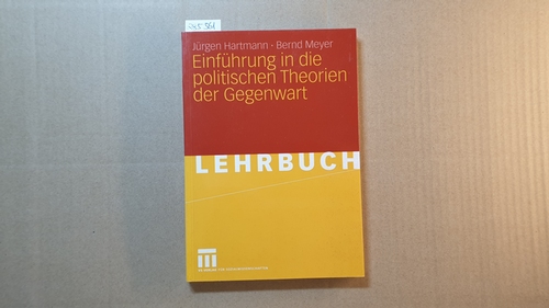 Hartmann, Jürgen ; Meyer, Bernd  Einführung in die politischen Theorien der Gegenwart 