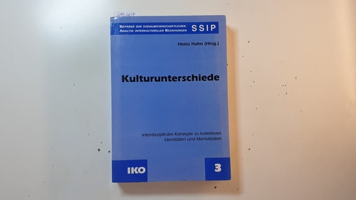 Hahn, Heinz [Hrsg.]  Kulturunterschiede : interdisziplinäre Konzepte zu kollektiven Identitäten und Mentalitäten 