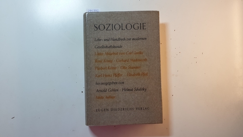 Gehlen, Arnold [Hrsg.]  Soziologie : ein Lehr- und Handbuch zur modernen Gesellschaftskunde 
