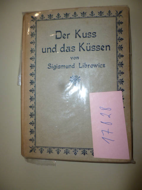 Librowicz, Sigismund  Der Kuß und das Küssen 
