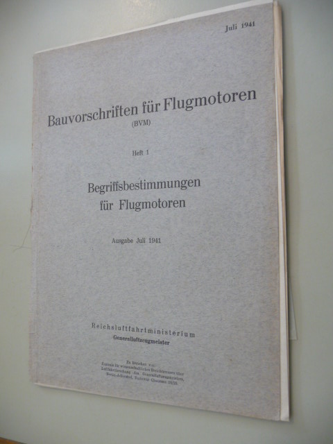 Diverse  Bauvorschriften für Flugmotoren (BVM). - Heft 1: Bergriffsbestimmungen für Flugmotoren. Ausgabe Juli 1941. 