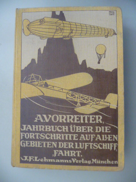 Vorreiter, Ansbert (Hrsg.)  Jahrbuch über die Fortschritte auf allen Gebieten der Luftschiffahrt 1911 