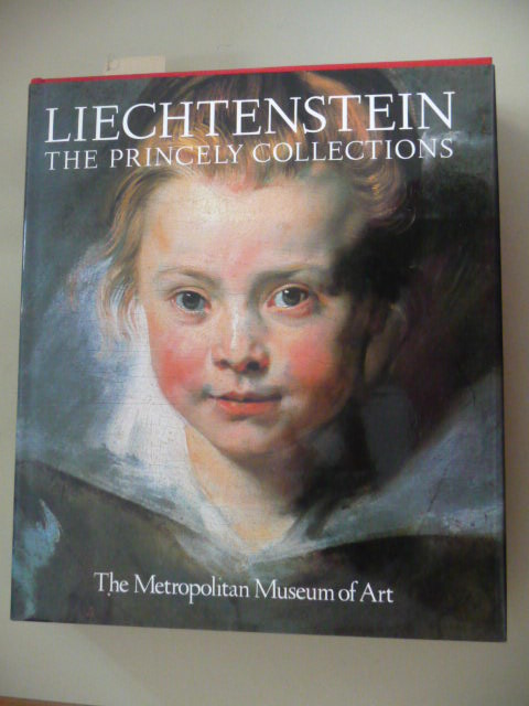 Metropolitan Museum of Art (Hg.)  Liechtenstein - The Prinvely Collection 