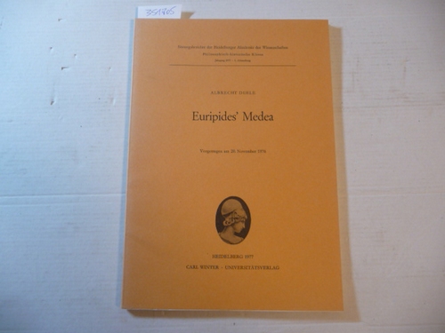 Dihle, Albrecht  Euripides' Medea : vorgetragen am 20. November 1976 
