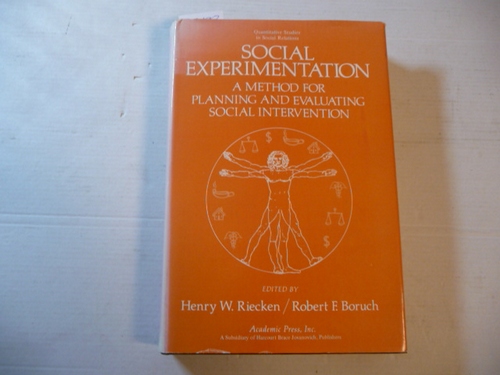 Riecken, Henry W.  Social Experimentation : a method for planning and evaluating social intervention 