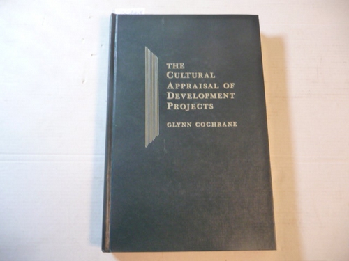 Cochrane, Glynn  The cultural Appraisal of development projects 