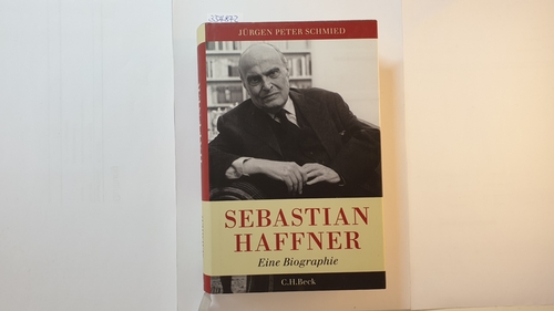 Schmied, Jürgen Peter  Sebastian Haffner : eine Biographie 