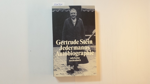 Stein, Gertrude ; Stiebel, Marie-Anne[Übers.]  Jedermanns Autobiographie 
