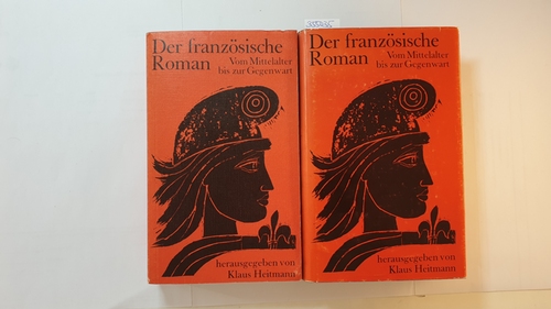 Heitmann, Klaus [Hrsg.]  Der französische Roman, Vom Mittelalter bis zur Gegenwart (2 BÄNDE) 