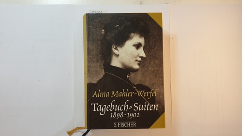 Mahler-Werfel, Alma MariaBeaumont, Antony [Hrsg.]  Tagebuch-Suiten : 1898 - 1902 