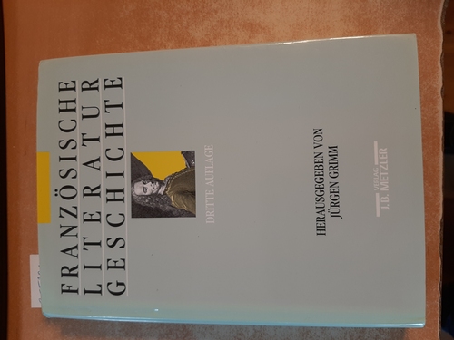 Grimm, Jürgen [Hrsg.] ; Arend, Elisabeth,  Französische Literaturgeschichte 