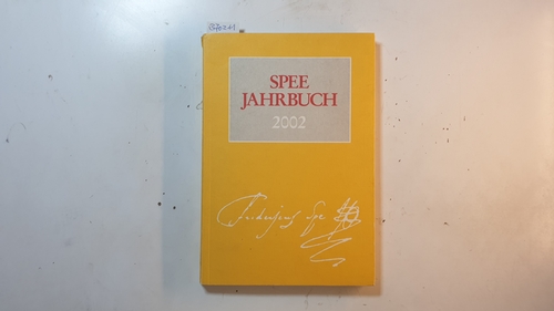 Arbeitsgemeinschaft der Friedrich-Spee-Gesellschaften Düsseldorf und Trier (Hrsg.)  Spee-Jahrbuch 9. Jahrgang 2002 