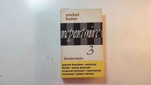 Butor, Michel  Repertoire - Teil: 3., Aufsätze zur modernen Literatur und Musik 