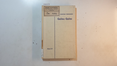 Freiesleben, Hans Christian  Galileo Galilei : Physik und Glaube an der Wende zur Neuzeit (=Große Naturforscher; Band 20). 