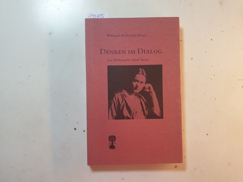 Herbstrith, Waltraud [Hrsg.]  Denken im Dialog : zur Philosophie Edith Steins 