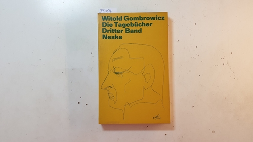 Gombrowicz, Witold  Die Tagebücher, Teil: Bd. 3., 1962 - 1969 
