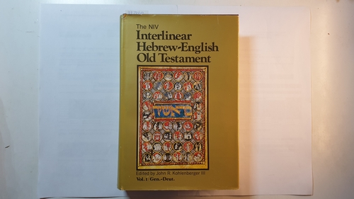 Kohlenberger, John [Hrsg.]  The Niv Interlinear Hebrew-English Old Testament, Volume 1 (English and Hebrew Edition) 