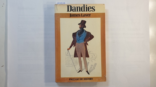 Laver, James  Dandies - Pageant of History 