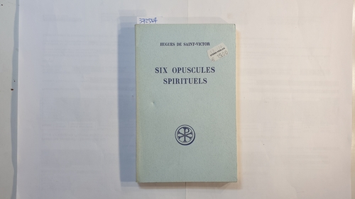 Hugues de Saint-Victor  Six opuscules spirituels (Sources Chretiennes, No 155) 