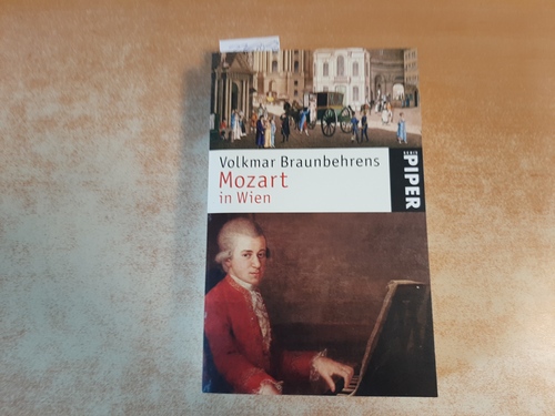 Braunbehrens, Volkmar  Mozart in Wien (Mozarts letzte Lebensjahre) 