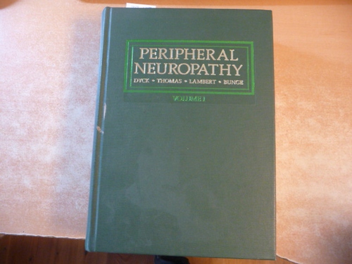Dyck, Peter J. [Hrsg.]  Peripheral Neuropathy : Teil: 1, (Peripheral nerve diseases) 
