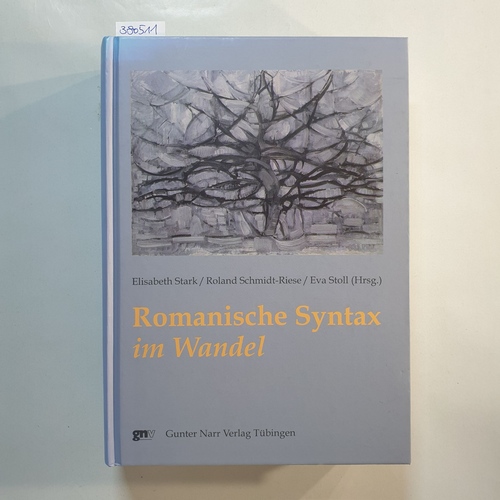 Stark, Elisabeth [Hrsg.]  Romanische Syntax im Wandel 