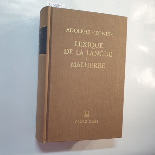 Regnier, Adolphe  Lexique de la langue de Malherbe. (= reprografischer Nachdruck der Ausgabe Paris 1869) 
