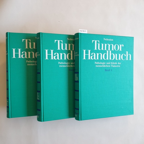 Noltenius, Harald  Tumor-Handbuch : Pathologie u. Klinik d. menschl. Tumoren ; in 4 Bd. (3 BÄNDE, Band 2 fehlt) 