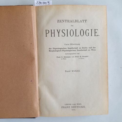 Schwarz, C. ; Steudel H.  Zentralblatt der Physiologie : Band XXXIII: 1919 