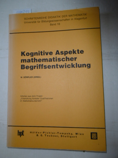 Dörfler, Willibald,i1944- [Hrsg.]  Kognitive Aspekte mathematischer Begriffsentwicklung 