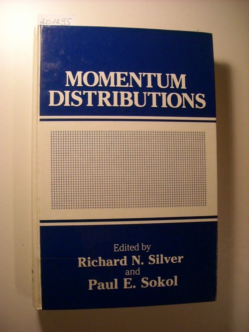 Silver, Richard N. ; Sokol, Paul E. [Edit.]  Momentum Distributions 