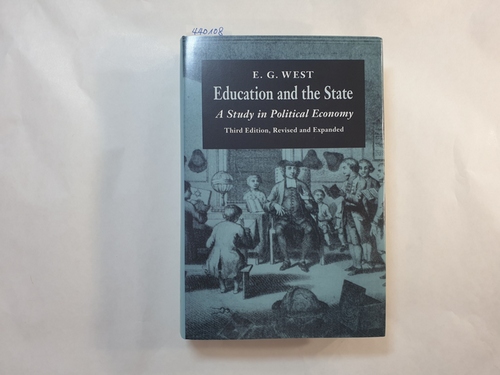 West, E. G.  Education and the state: a study in political economy 