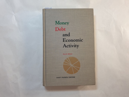 Hart, Albert Gailord  Money, debt, and economic activity 
