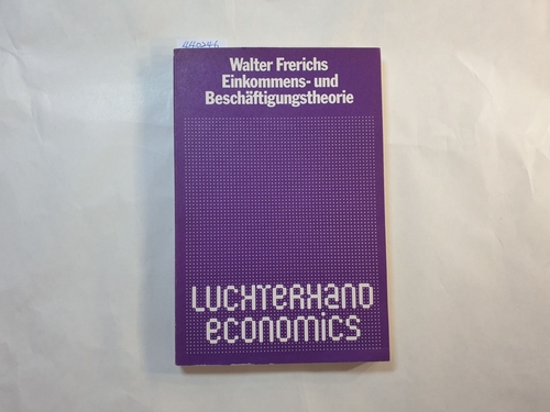 Frerichs, Walter  Einkommens- und Beschäftigungstheorie 