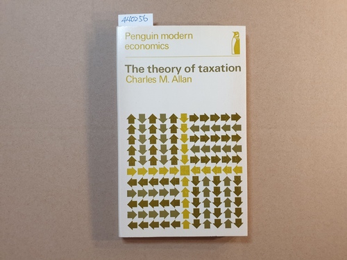 Allan, Charles M.  The theory of taxation 