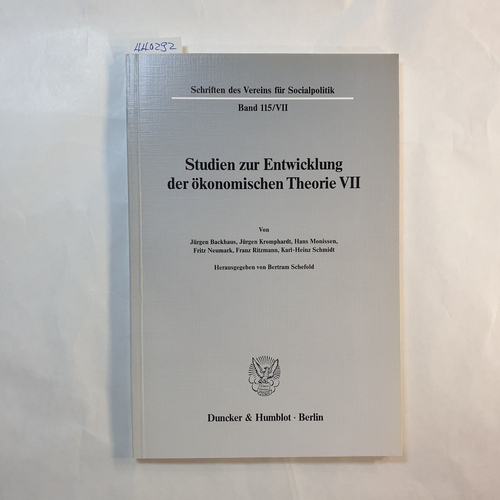 Schefold, Bertram [Hrsg.]  Studien zur Entwicklung der Ökonomischen Theorie VII (Schriften des Vereins für Socialpolitik. Neue Folge; SVS 115/VII) 
